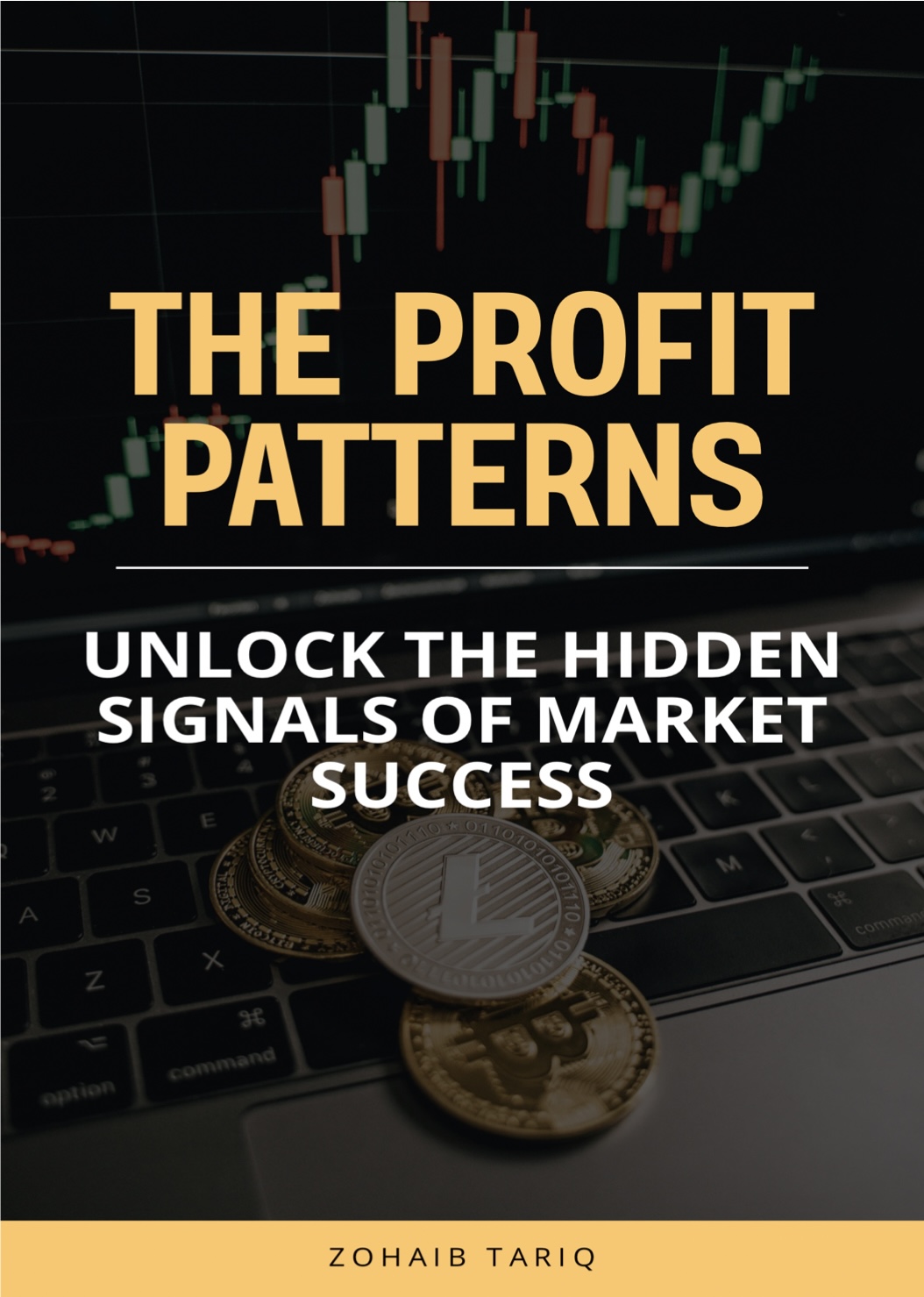 The Profit Patterns - Unlock The Hidden Signals Of Market Success